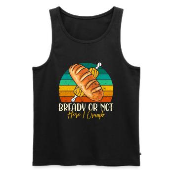 Bread Baking Love Bready or Not Bread Baking Fans - Men's Premium Organic Tank Top - black - Front - AI Model Male 178 light (178cm)