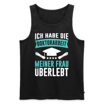 Doktorabschluss Doktorarbeit meiner Frau Überlebt - Männer Premium Bio Tank Top - Schwarz - Vorne - AI Model Male 178 light (178cm)