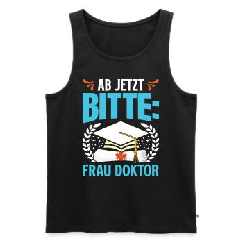 Doktorabschluss Ab Jetzt Bitte: Frau Doktor - Männer Premium Bio Tank Top - Schwarz - Vorne - Michal (187cm)