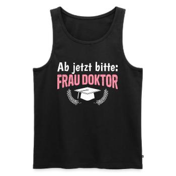 Dissertation Ab Jetzt Bitte: Frau Doktor Abschluss - Männer Premium Bio Tank Top - Schwarz - Vorne - Michal (187cm)