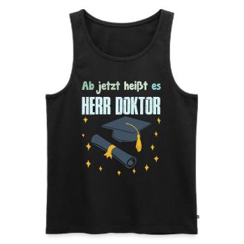 Doktorabschluss Ab Jetzt Heißt es Herr Doktor - Männer Premium Bio Tank Top - Schwarz - Vorne - Michal (187cm)