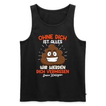 Arbeitskollegen Ohne dich ist Alles Kacke - Männer Premium Bio Tank Top - Schwarz - Vorne - Michal (187cm)