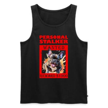 Frenchie Personal Stalker WANTED Lustiges Frenchie - Männer Premium Bio Tank Top - Schwarz - Vorne - AI Model Male 178 light (178cm)