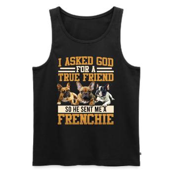 French Bulldog Lover a demandé à Dieu de m’envoyer - Débardeur bio Premium Homme - noir - Devant - Michal (187cm)