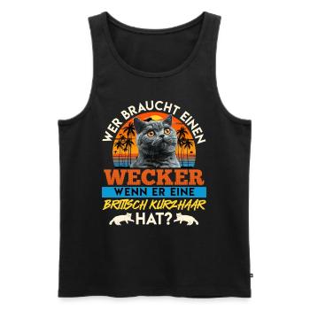 Cat Dad WHO NEEDS AN ALARM CLOCK BRITISH - Men's Premium Organic Tank Top - black - Front - AI Model Male 178 light (178cm)