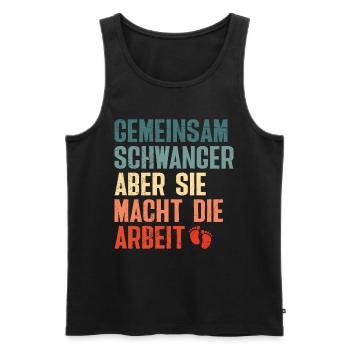Bald Papa GEMEINSAM SCHWANGER ABER SIE MACHT DIE - Männer Premium Bio Tank Top - Schwarz - Vorne - AI Model Male 178 light (178cm)