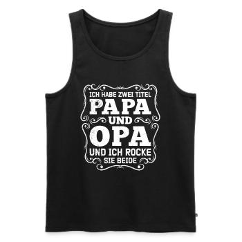 Opi HABE ZWEI TITLE PAPA UND OPA UND ROCKE SIE - Männer Premium Bio Tank Top - Schwarz - Vorne - Michal (187cm)