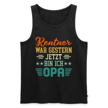 RENTNER WAR GESTERN JETZT BIN ICH OPA Lustiges - Männer Premium Bio Tank Top - Schwarz - Vorne - Michal (187cm)