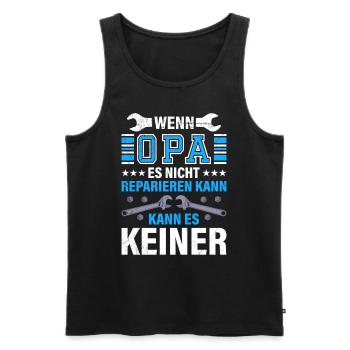 Opi WENN OPA ES NICHT REPARIEREN KANN KANNS KEINER - Männer Premium Bio Tank Top - Schwarz - Vorne - Michal (187cm)