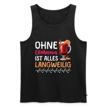 Glühwein OHNE GLÜHWEIN IST ALLES LANGWEILIG Lustig - Männer Premium Bio Tank Top - Schwarz - Vorne - Michal (187cm)