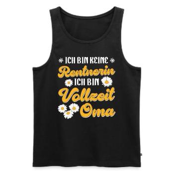 Großmutter BIN KEINE RENTNERIN BIN VOLLZEIT OMA - Männer Premium Bio Tank Top - Schwarz - Vorne - Michal (187cm)