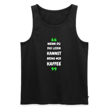 Wenn du das lesen kannst bring mir Kaffee - Männer Premium Bio Tank Top - Schwarz - Vorne - Michal (187cm)