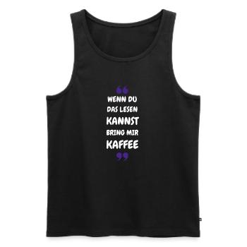 Wenn du das lesen kannst bring mir Kaffee - Männer Premium Bio Tank Top - Schwarz - Vorne - Michal (187cm)