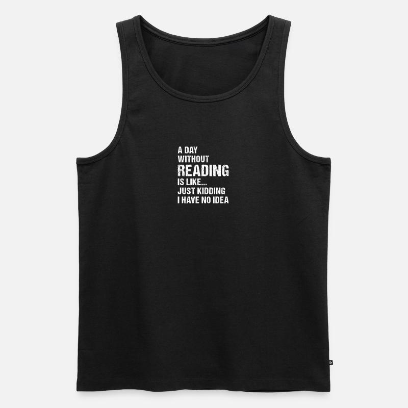 Reader A Day Without Reading - Männer Premium Bio Tank Top - Schwarz