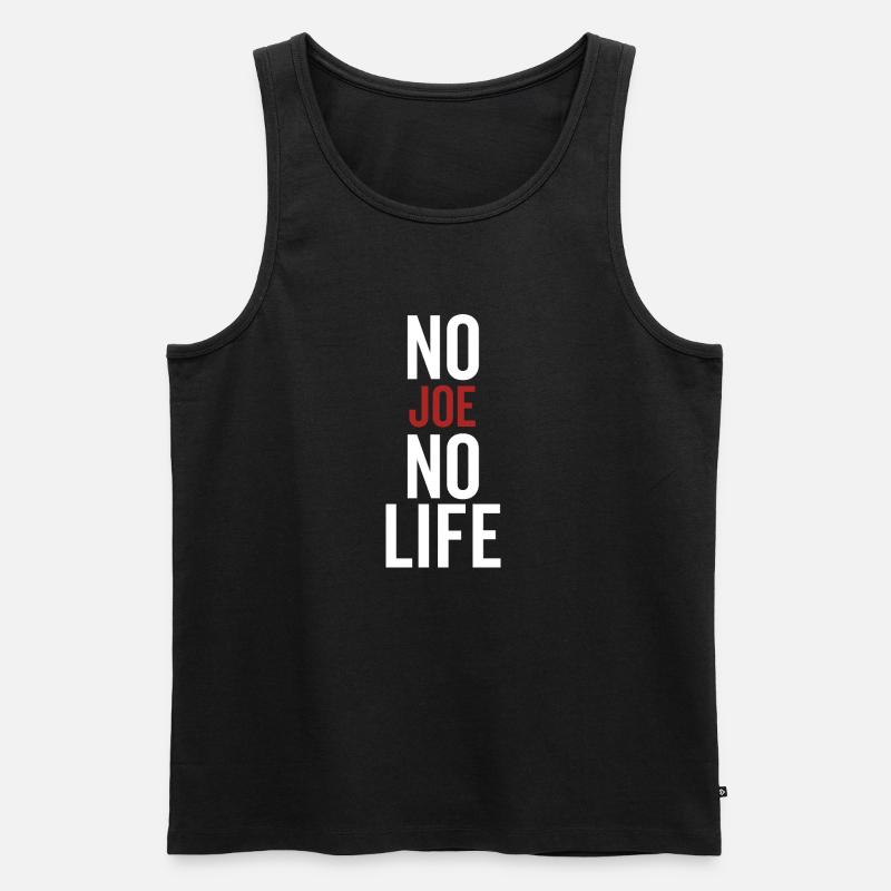No Joe No Life - Männer Premium Bio Tank Top - Schwarz