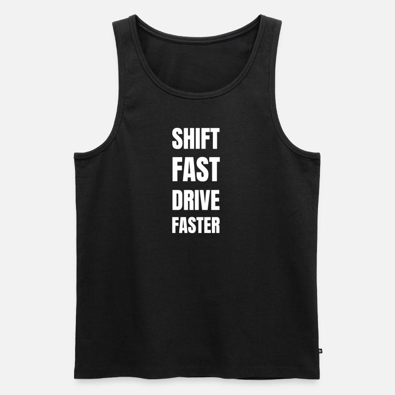 Shift fast drive faster - Männer Premium Bio Tank Top - Schwarz