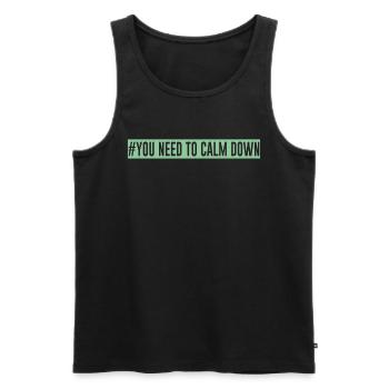 #You need to calm down - Green one - Männer Premium Bio Tank Top - Schwarz - Vorne - AI Model Male 178 light (178cm)