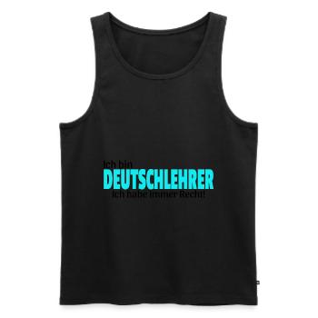 deutsch lehrer Geschenkidee lustiger Spruch - Männer Premium Bio Tank Top - Schwarz - Vorne - Michal (187cm)