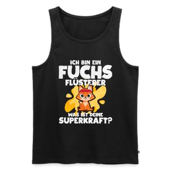Ich Bin Ein Fuchs Flüsterer Was Ist Deine Superkra - Männer Premium Bio Tank Top - Schwarz - Vorne - Michal (187cm)