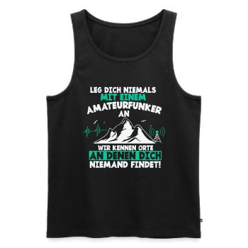 Leg Dich Niemals Mit Einem Amateurfunkter An - Männer Premium Bio Tank Top - Schwarz - Vorne - Michal (187cm)