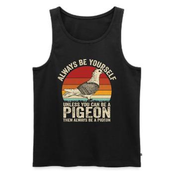 Sei immer du selbst, außer du kannst eine Taube se - Männer Premium Bio Tank Top - Schwarz - Vorne - Michal (187cm)