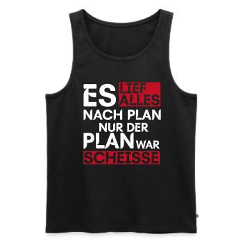 Es Lief Alles Nach Plan Nur Der Plan War Scheisse - Männer Premium Bio Tank Top - Schwarz - Vorne - AI Model Male 178 light (178cm)