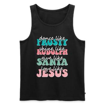 Christmas Dance like Frosty love like Jesus - Men's Premium Organic Tank Top - black - Front - AI Model Male 178 light (178cm)