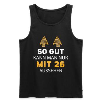 26 Geburtstag Geschenk Sprüche Lustig - Männer Premium Bio Tank Top - Schwarz - Vorne - Michal (187cm)