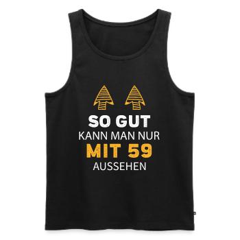59 Geburtstag Geschenk Sprüche Lustig - Männer Premium Bio Tank Top - Schwarz - Vorne - Michal (187cm)