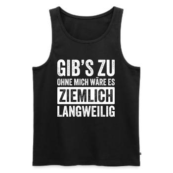 Geschenk Lustiger Spruch Vater Mutter Schwester - Männer Premium Bio Tank Top - Schwarz - Vorne - AI Model Male 178 light (178cm)