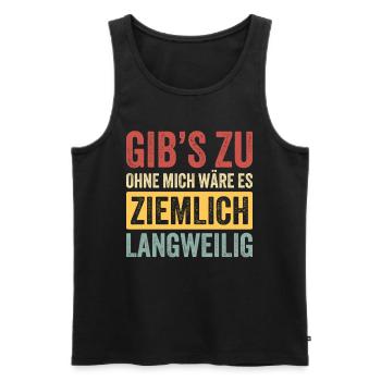 Geschenk Lustiger Spruch Vater Mutter Schwester - Männer Premium Bio Tank Top - Schwarz - Vorne - AI Model Male 178 light (178cm)