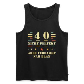 40 Jahre Nicht perfekt aber verdammt nah dran - Männer Premium Bio Tank Top - Schwarz - Vorne - Michal (187cm)