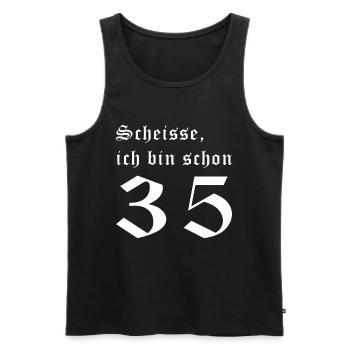 Scheisse! Ich bin schon 35! - Männer Premium Bio Tank Top - Schwarz - Vorne - Michal (187cm)