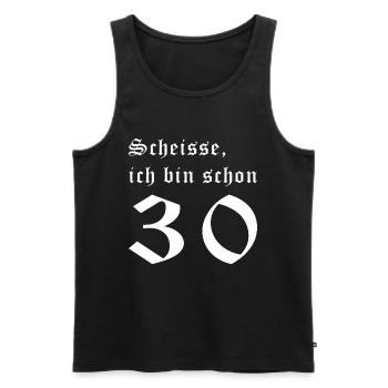 Scheisse! Ich bin schon 30! - Männer Premium Bio Tank Top - Schwarz - Vorne - Michal (187cm)