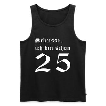 25 Jahre Lustiges 25 Geburtstag Birthday Geschenk - Männer Premium Bio Tank Top - Schwarz - Vorne - Michal (187cm)