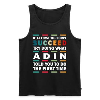 Adin Name Gift Saying Funny - Men's Premium Organic Tank Top - black - Front - Michal (187cm)