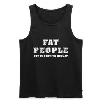 fat people are harder to kidnap - Men's Premium Organic Tank Top - black - Front - AI Model Male 178 light (178cm)