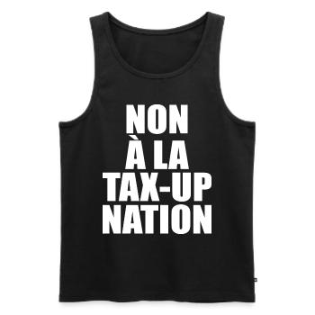 Non À La Tax-Up Nation Stop Anti Taxe - Débardeur bio Premium Homme - noir - Devant - Michal (187cm)