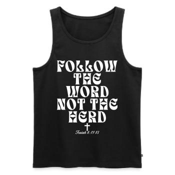 Follow The Word Not The Herd Christian - Men's Premium Organic Tank Top - black - Front - Michal (187cm)
