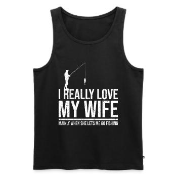 I love it when my wife makes me fish - Men's Premium Organic Tank Top - black - Front - Michal (187cm)