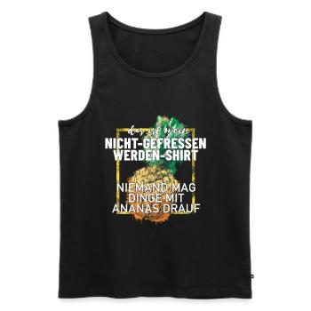 Ananas Nicht Gefressen werden lustiges Shirt - Männer Premium Bio Tank Top - Schwarz - Vorne - Michal (187cm)