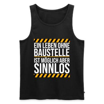 Baustelle Bauarbeiter Handwerker lustiger Spruch - Männer Premium Bio Tank Top - Schwarz - Vorne - AI Model Male 178 light (178cm)