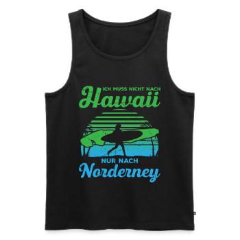 Ich Muss Nicht Nach Hawaii Nur Nach Norderney - Männer Premium Bio Tank Top - Schwarz - Vorne - AI Model Male 178 light (178cm)