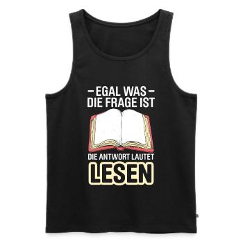 Egal Was Die Frage Ist Die Antwort Lautet Lesen - Männer Premium Bio Tank Top - Schwarz - Vorne - Michal (187cm)
