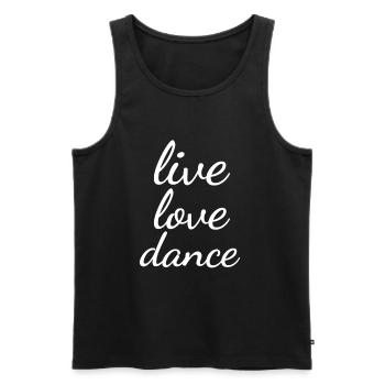 Live Love Dance Saying Dancing Dancer - Men's Premium Organic Tank Top - black - Front - AI Model Male 178 light (178cm)