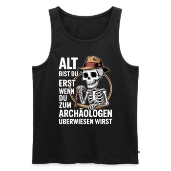 Geburtstag | Alt bist du erst Archäologe Skelet - Männer Premium Bio Tank Top - Schwarz - Vorne - Michal (187cm)