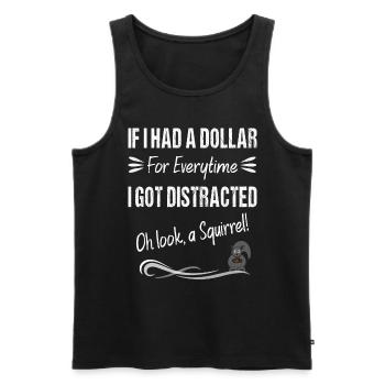 If I Had A Dollar For Everytime I Got Distracted - Men's Premium Organic Tank Top - black - Front - AI Model Male 178 light (178cm)