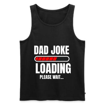 Dad Jokes Loading Lustiges Vater Papa Daddy Shirt - Männer Premium Bio Tank Top - Schwarz - Vorne - AI Model Male 178 light (178cm)