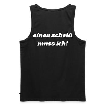 einen scheiß muss ich! - Männer Premium Bio Tank Top - Schwarz - Hinten - AI Model Male 178 light (178cm)