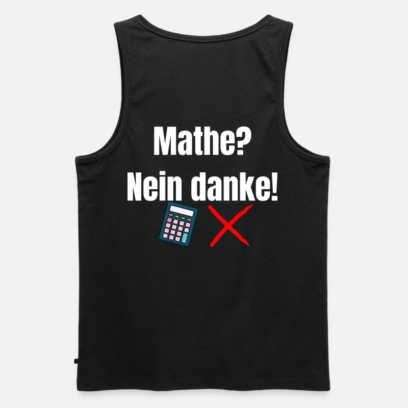 Mathe-_Nein_danke- - Männer Premium Bio Tank Top - Schwarz